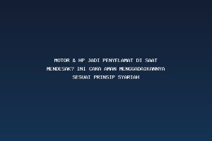Motor & HP Jadi Penyelamat di Saat Mendesak? Ini Cara Aman Menggadaikannya Sesuai Prinsip Syariah